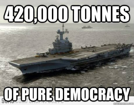 420,000 tonnes of pure democracy  