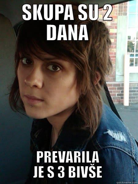 SKUPA SU 2 DANA PREVARILA JE S 3 BIVŠE Misc