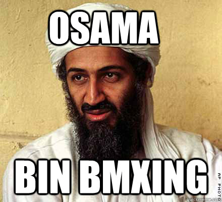 Osama Bin bmxing  