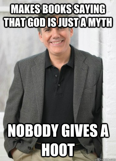 Makes books saying that god is just a myth Nobody gives a hoot - Makes books saying that god is just a myth Nobody gives a hoot  Misc