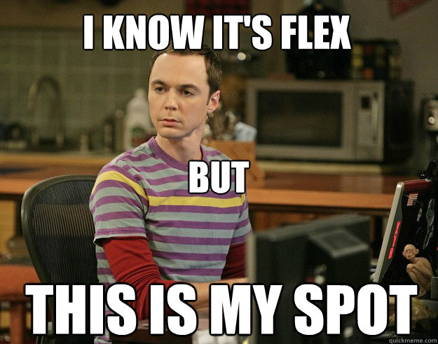 i know it's flex this is my spot but  Sheldon Laugh
