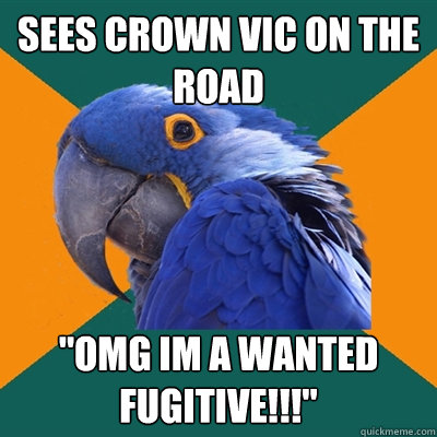 Sees Crown Vic on the road  