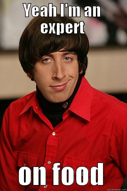 YEAH I'M AN EXPERT ON FOOD Pickup Line Scientist