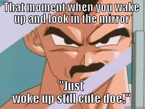 Even vegeta does it! - THAT MOMENT WHEN YOU WAKE UP AND LOOK IN THE MIRROR 