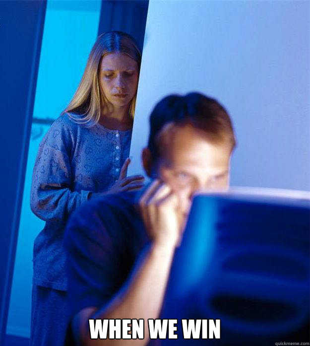  when we win  Redditors Wife
