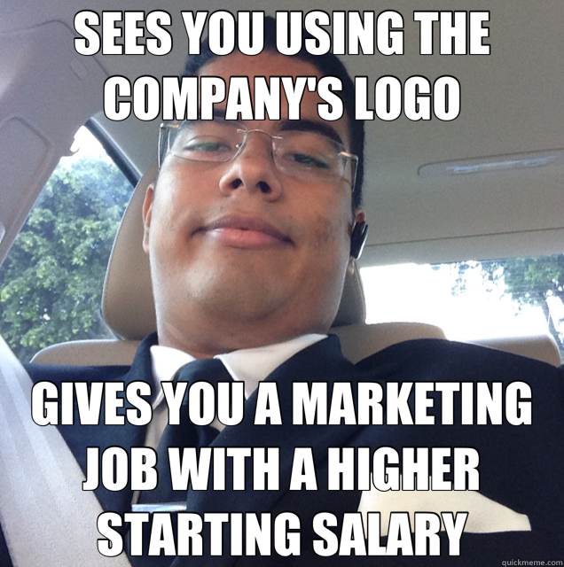 SEES YOU USING THE COMPANY'S LOGO GIVES YOU A MARKETING JOB WITH A HIGHER STARTING SALARY  Good Guy CEO