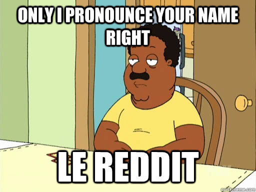only i pronounce your name right le reddit  Cleveland Brown
