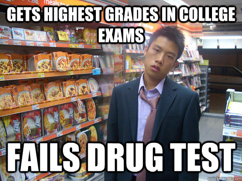 gets highest grades in college exams Fails Drug Test   Disenchanted Young Professional