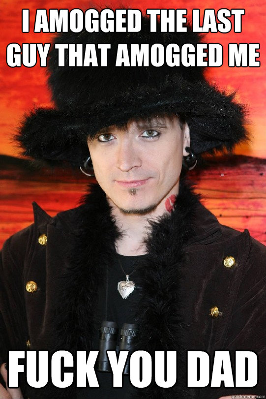 i amogged the last guy that amogged me fuck you dad  Lolgame