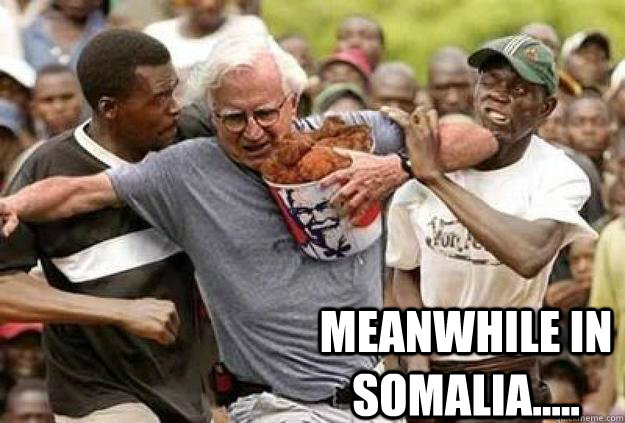 meanwhile in somalia.....  meanwhile in somalia