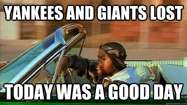 Yankees and Giants lost Today was a good day  Ice Cube