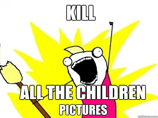Kill All the children pictures  X All The Things