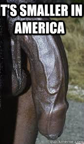 it's smaller in america  