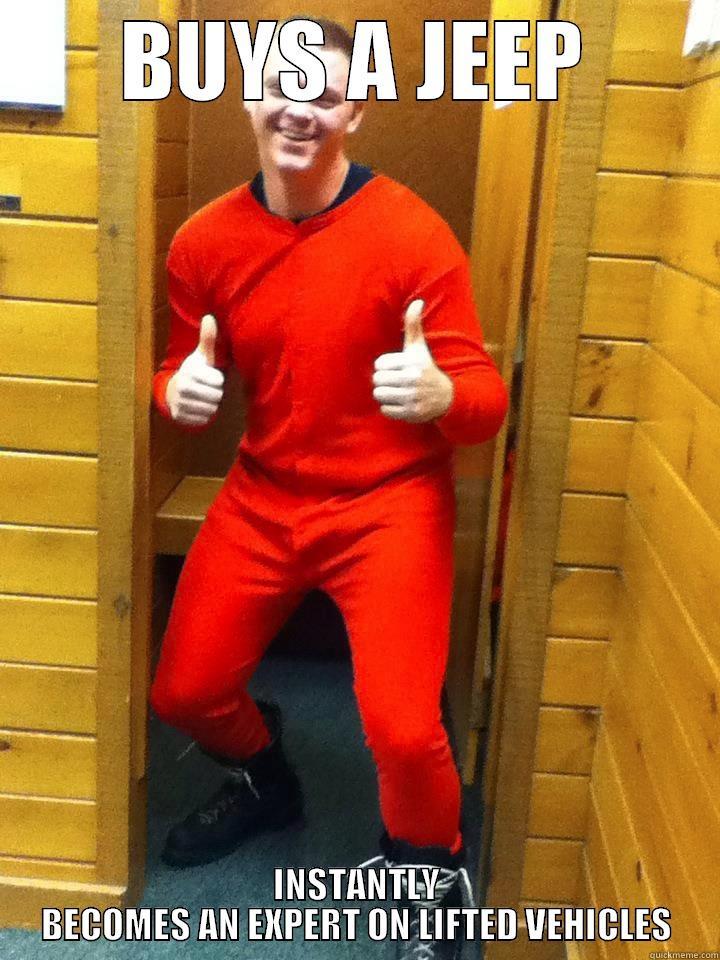 BUYS A JEEP INSTANTLY BECOMES AN EXPERT ON LIFTED VEHICLES Misc