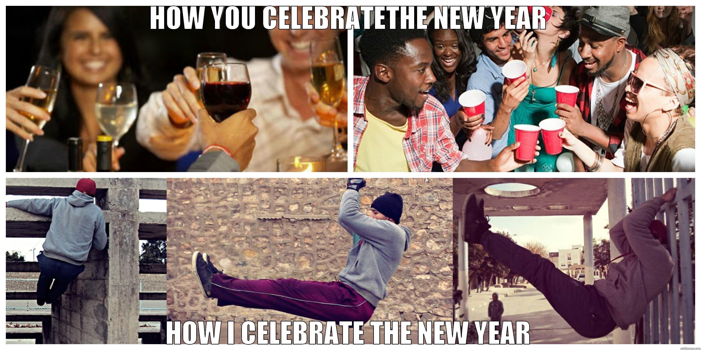 HOW YOU CELEBRATETHE NEW YEAR HOW I CELEBRATE THE NEW YEAR Misc