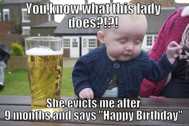 YOU KNOW WHAT THIS LADY DOES?!?! SHE EVICTS ME AFTER 9 MONTHS AND SAYS 