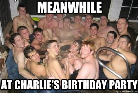 Meanwhile at charlie's birthday party  Hot Tub
