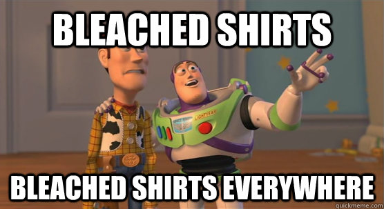 Bleached Shirts Bleached Shirts everywhere  Toy Story Everywhere