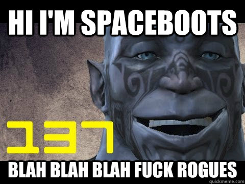 Hi I'm Spaceboots Blah Blah Blah Fuck rogues - Hi I'm Spaceboots Blah Blah Blah Fuck rogues  spaceboots