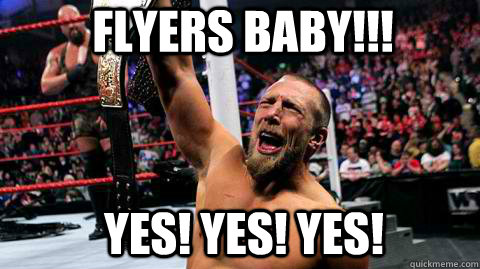 FLYERS BABY!!! YES! YES! YES!  