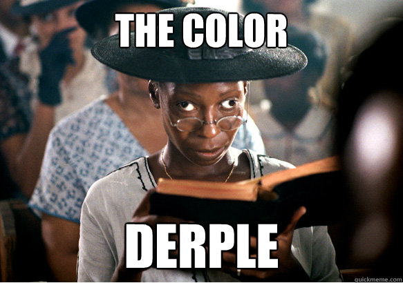 the color derple   The Color Derple