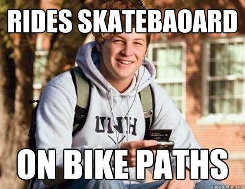 Rides Skatebaoard On Bike Paths  College Freshman