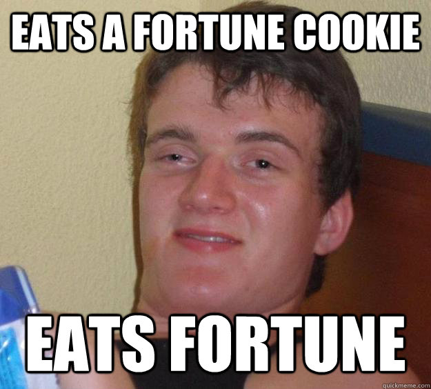 Eats a fortune cookie Eats fortune - Eats a fortune cookie Eats fortune  10 Guy