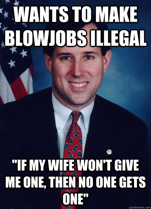wants to make blowjobs illegal 