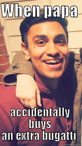 WHEN PAPA  ACCIDENTALLY BUYS AN EXTRA BUGATTI  Misc