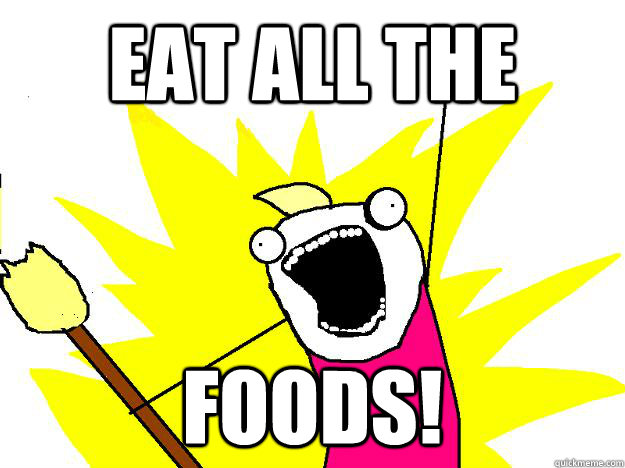 Eat all the Foods!  Hyperbole And a Half