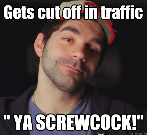 Gets cut off in traffic 