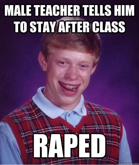 male teacher tells him to stay after class raped  Bad Luck Brain