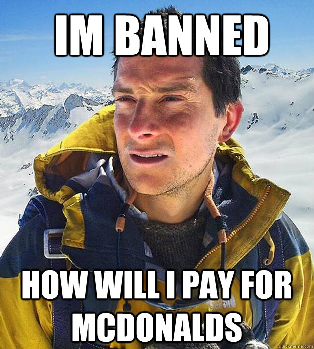 Im Banned How will i pay for mcdonalds  