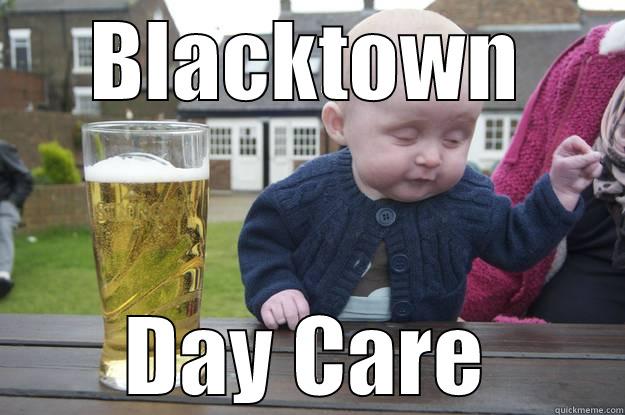 BLACKTOWN DAY CARE drunk baby
