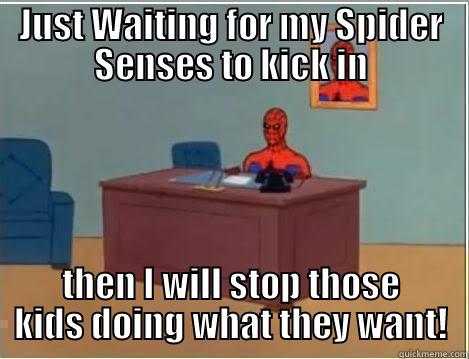 Spidey thinking about the generation gap - JUST WAITING FOR MY SPIDER SENSES TO KICK IN THEN I WILL STOP THOSE KIDS DOING WHAT THEY WANT! Spiderman Desk