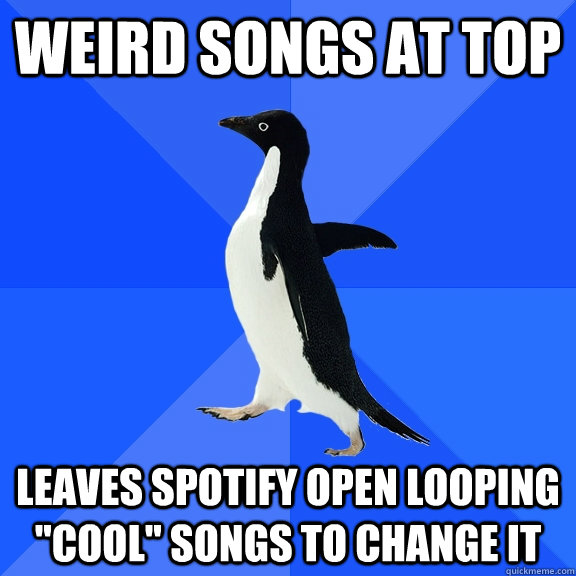 Weird Songs At Top Leaves spotify open looping 