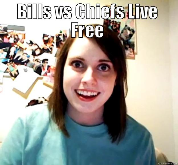 BILLS VS CHIEFS LIVE FREE HTTPS://WWW.REDDIT.COM/3UQNUP/ Overly Attached Girlfriend