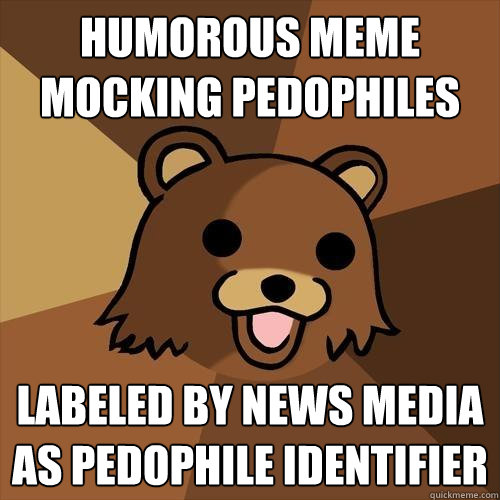 humorous meme mocking pedophiles labeled by news media as pedophile identifier  Pedobear