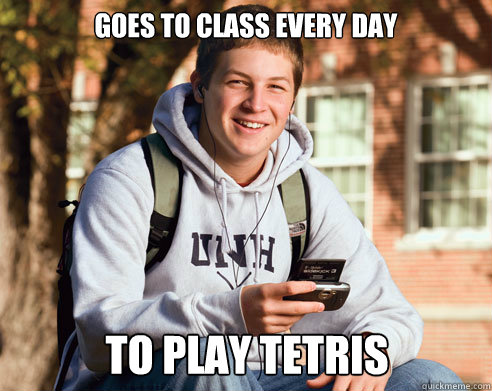 Goes to class every day to play tetris Caption 3 goes here  College Freshman