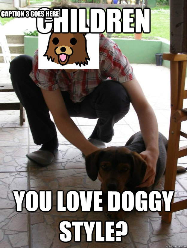 children you love doggy style? Caption 3 goes here - children you love doggy style? Caption 3 goes here  pedo horvat