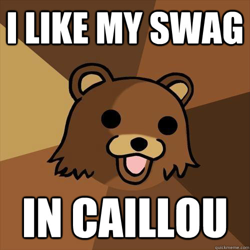 i like my swag in caillou  Pedobear