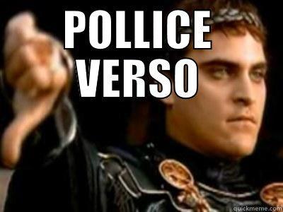 POLLICE VERSO  Downvoting Roman