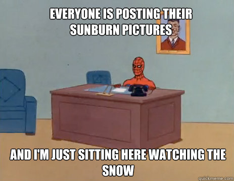 Everyone Is Posting Their Sunburn Pictures And I'm Just Sitting Here Watching The Snow  masturbating spiderman