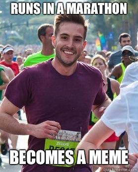 Runs in a marathon Becomes a meme  Ridiculously photogenic guy