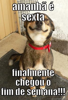 AMANHÃ É SEXTA FINALMENTE CHEGOU O FIM DE SEMANA!!! Good Dog Greg