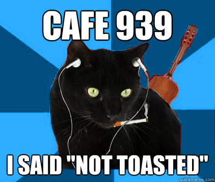 Cafe 939 I said 