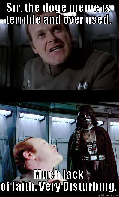 SIR, THE DOGE MEME IS TERRIBLE AND OVER USED. MUCH LACK OF FAITH. VERY DISTURBING. Misc