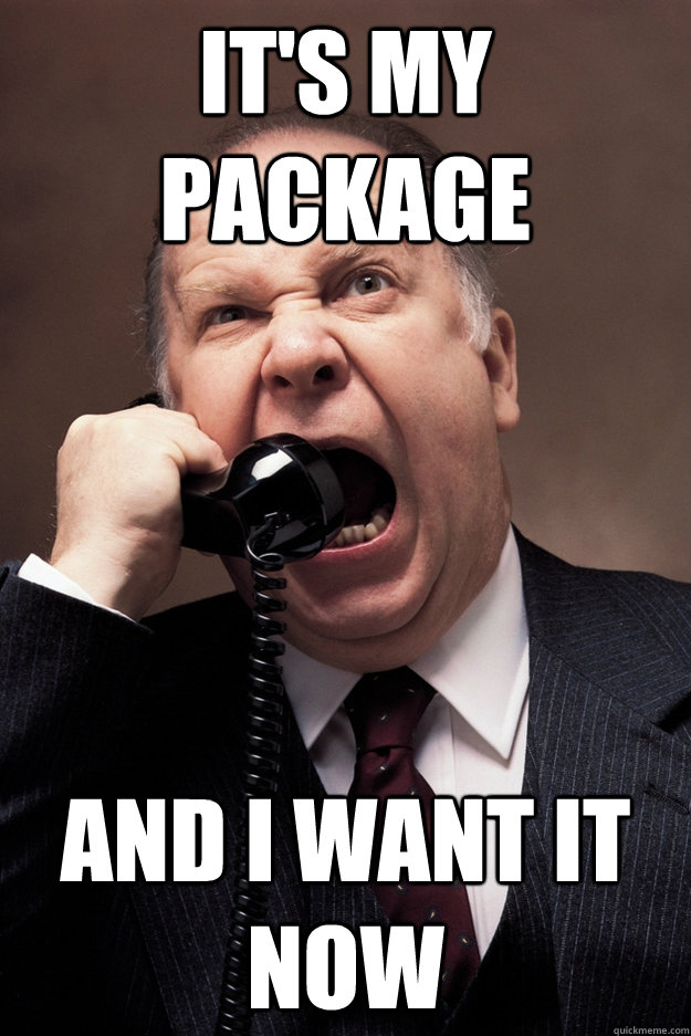 IT'S MY PACKAGE AND I WANT IT NOW - IT'S MY PACKAGE AND I WANT IT NOW  Everyday with Amazon.com