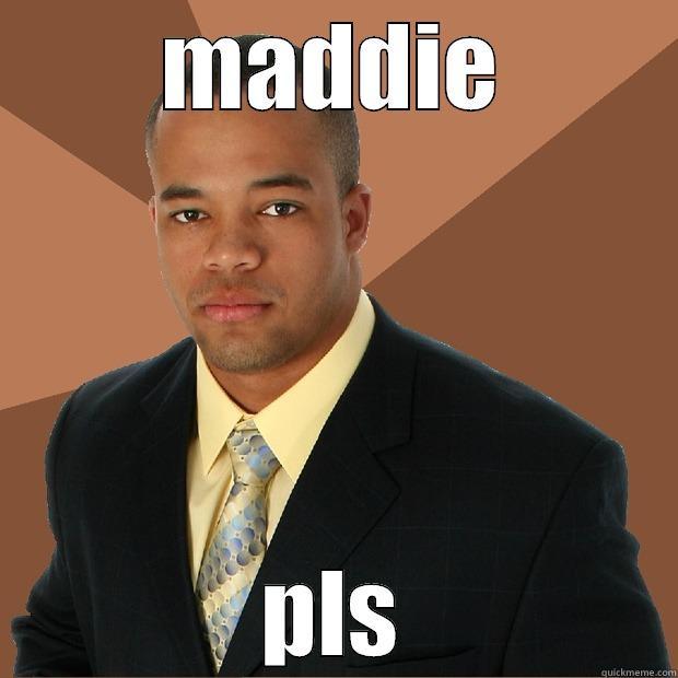 MADDIE PLS Successful Black Man