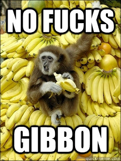 No Fucks Gibbon - No Fucks Gibbon  No Fucks Gibbon